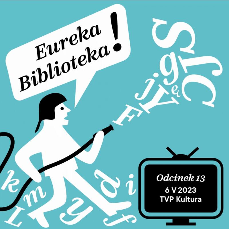 Eureka Biblioteka Odcinek 13 6.05.2023 TVP Kultura