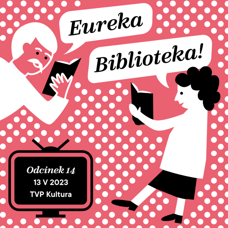 eureka biblioteka odcinek 14 13.05.2023 TVP Kultura