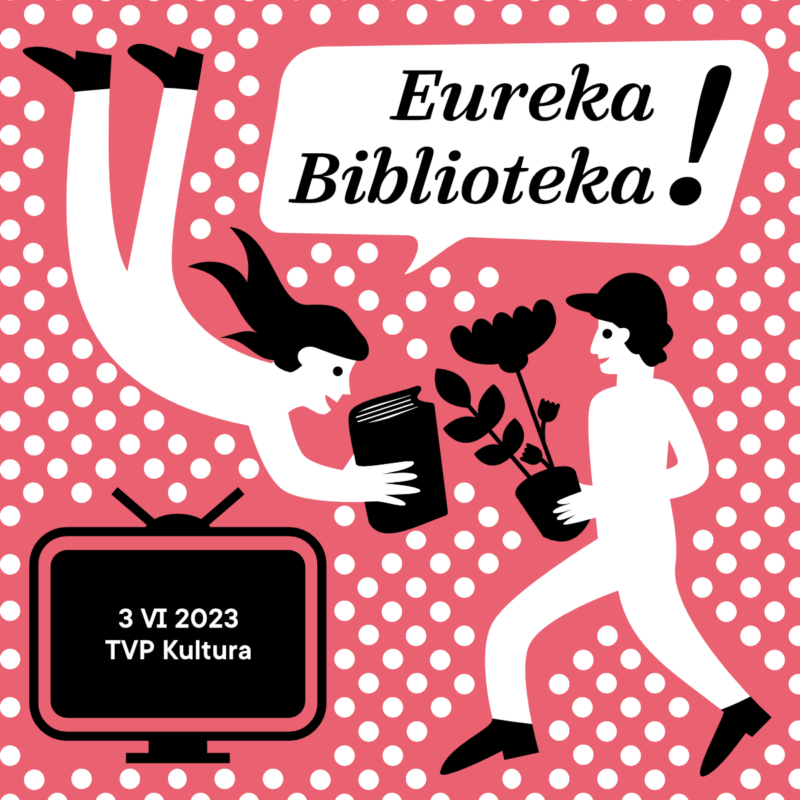 ilustracja eureka biblioteka 3.06.2023 TVP Kultura
