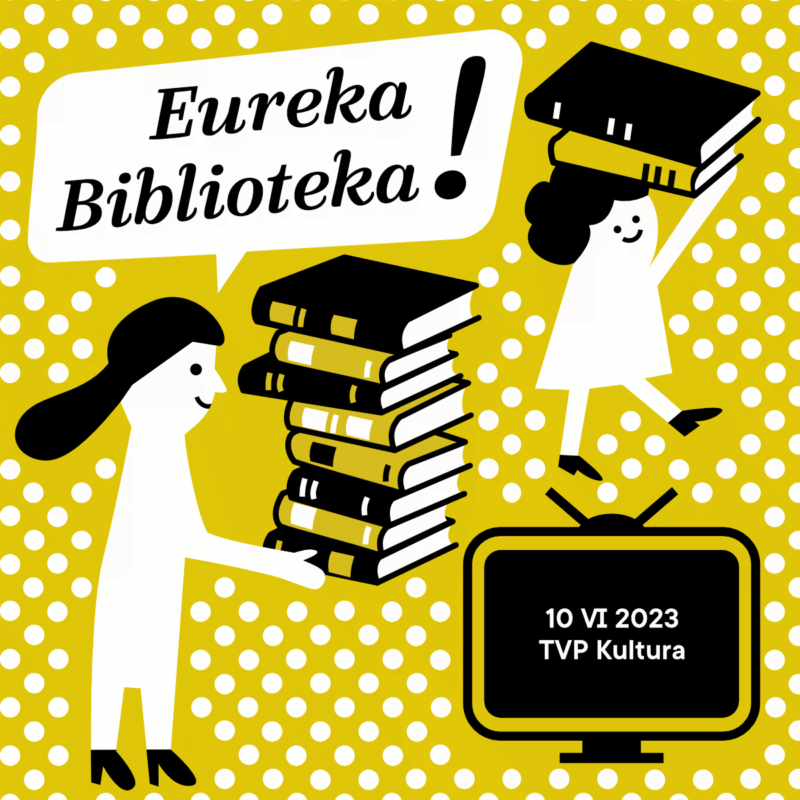 ilustracja eureka biblioteka 10.06.2023 TVP Kultura