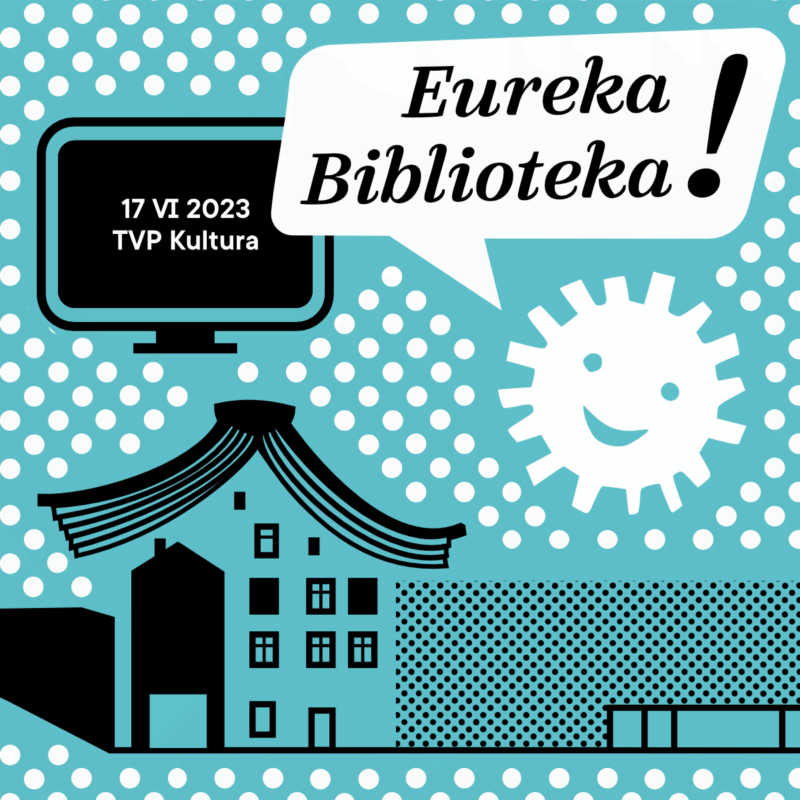 ilustracja eureka biblioteka 17.06.2023 TVP Kultura